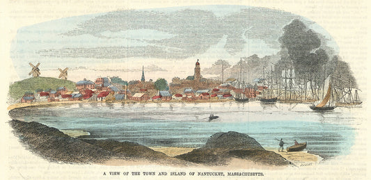 View of the Town and Island of Nantucket, Massachusetts.
